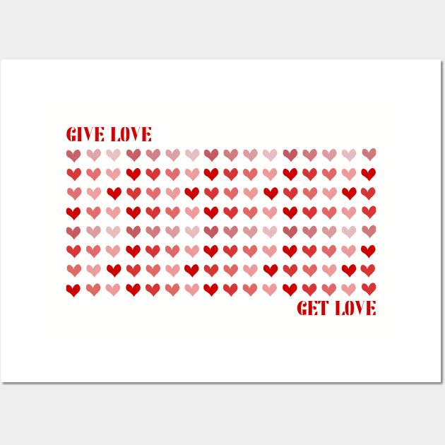 Give Love - Get Love Wall Art by TJWDraws